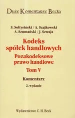 Kodeks spółek handlowych pozakodeksowe prawo handlowe Tom 5 - Outlet - Stanisław Sołtysiński