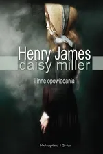 Daisy Miller i inne opowiadania - Outlet - Henry James