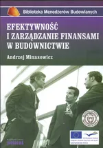 Efektywność i zarządzanie finansami w budownictwie - Outlet - Andrzej Minasowicz