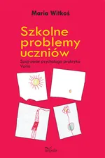 Szkolne problemy uczniów - Outlet - Maria Witkoś