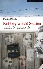 Kobiety wokół Stalina - Outlet - Elwira Watała