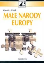 Małe narody Europy - Miroslav Hroch
