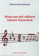 Muzyczny styl odbioru tekstów literackich - Outlet - Aleksandra Reimann