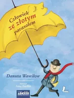 Człowiek ze złotym parasolem - Danuta Wawiłow
