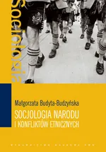 Socjologia narodu i konfliktów etnicznych - Outlet - Małgorzata Budyta-Budzyńska