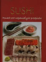 Sushi Ponad 100 wspaniałych przepisów - Terry Jeavons