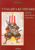 Utagawa Kuniyoshi i portret japońskiego wojownika - Olga Mądrowska