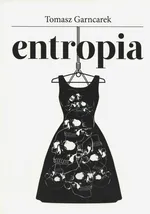 Entropia - Tomasz Garncarek