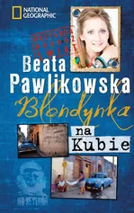 Blondynka na Kubie - Beata Pawlikowska