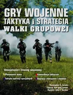 Gry wojenne Taktyka i strategia Walki grupowe - Larsen Christopher E.