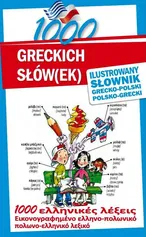 1000 greckich słów(ek) Ilustrowany słownik polsko-grecki grecko-polski - Anna Kłys