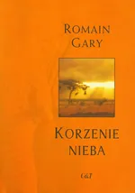 Korzenie nieba - Outlet - Romain Gary