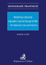 Współczesne prawo kontraktów - wybrane aspekty - Marcin Łolik