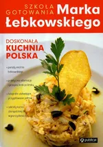 Doskonała kuchnia Polska - Outlet - Marek Łebkowski
