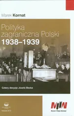 Polityka zagraniczna Polski 1938-1939 - Outlet - Marek Kornat