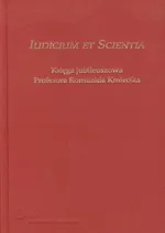 Iudicium et Scientia Księga jubileuszowa Profesora Romualda Kmiecika