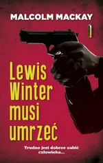 Lewis Winter musi umrzeć - Malcolm MacKay