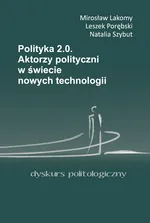 Polityka 2.0 - Mirosław Lakomy
