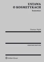 Ustawa o kosmetykach Komentarz - Damian Wąsik