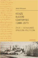 Książę Olgierd Czartoryski (1888-1977) - Jakub Moryson