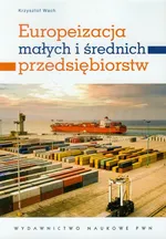 Europeizacja małych i średnich przedsiębiorstw - Outlet - Krzysztof Wach