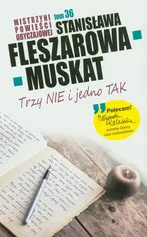 Trzy nie jedno tak - Outlet - Stanisława Fleszarowa-Muskat