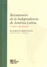 Bicentenario de la Independencia de America Latina Cambios y realidades - Outlet