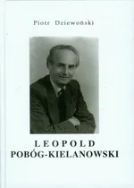 Leopold Pobóg-Kielanowski - Piotr Dziewoński