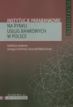Instytucje parabankowe na rynku usług bankowych w Polsce