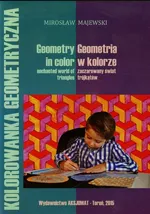 Geometria w kolorze zaczarowany świat trójkątów - Mirosław Majewski