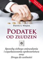 Podatek od złudzeń - Wajda Piotr S.