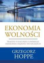 Ekonomia wolności - Grzegorz Hoppe