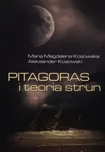Pitagoras i teoria strun - Kosowska Magdalena Maria