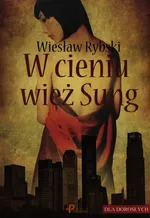 W cieniu wież Sung - Wiesław Rybski