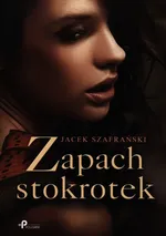 Zapach stokrotek - Jacek Szafrański