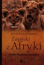 Zapiski z Afryki - Anna Nieckula-Roberts