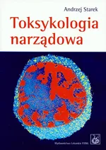 Toksykologia narządowa - Outlet - Andrzej Starek