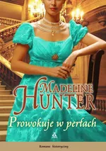 Prowokuje w perłach - Madeline Hunter