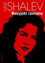 Rosyjski romans - Outlet - Meir Shalev