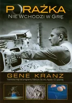 Porażka nie wchodzi w grę - Outlet - Gene Kranz