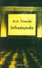 Inframundo - M.A. Trzeciak
