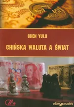 Chińska waluta a świat - Chen Yulu