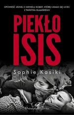 Piekło ISIS - Sophie Kasiki