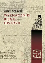 Wyznaczniki biegu historii - Jerzy Krasuski