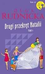 Drugi przekręt Natalii część 1 - Olga Rudnicka