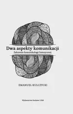 Dwa aspekty komunikacji - Emanuel Kulczycki