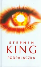 Podpalaczka - Outlet - Stephen King