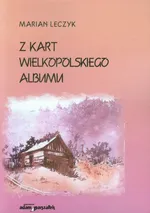 Z kart wielkopolskiego albumu - Marian Leczyk
