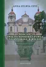 Kościół świętych Piotra i Pawła na Antokolu w Wilnie - Outlet - Czyż Anna Sylwia
