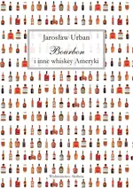 Bourbon i inne whiskey Ameryki - Outlet - Jarosław Urban